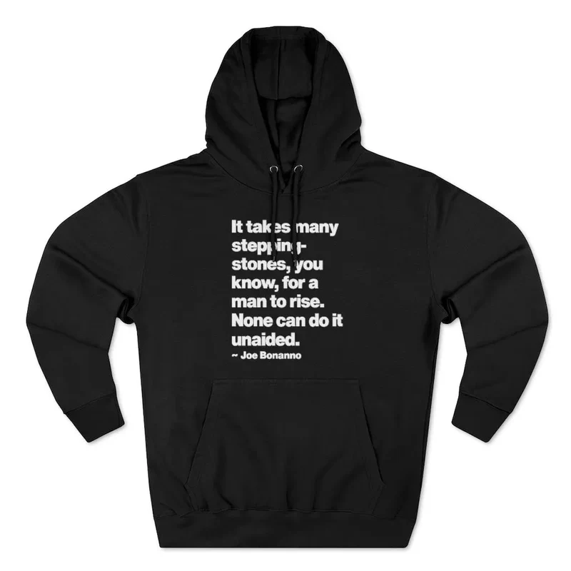 It takes many steppingstones You know for a man to rise Pullover Hoodie