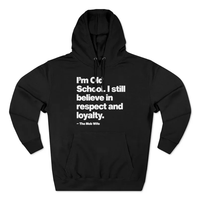 I Am Old School I Still Believe In Respect Pullover Hoodie