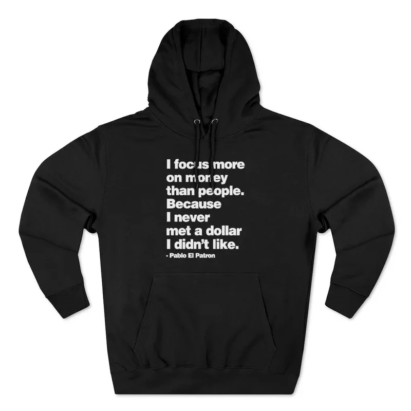 I focus more on Money Pablo El Patron Pullover Hoodie