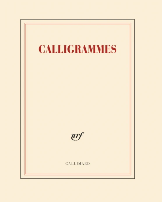 Calligrammes - Gallimard