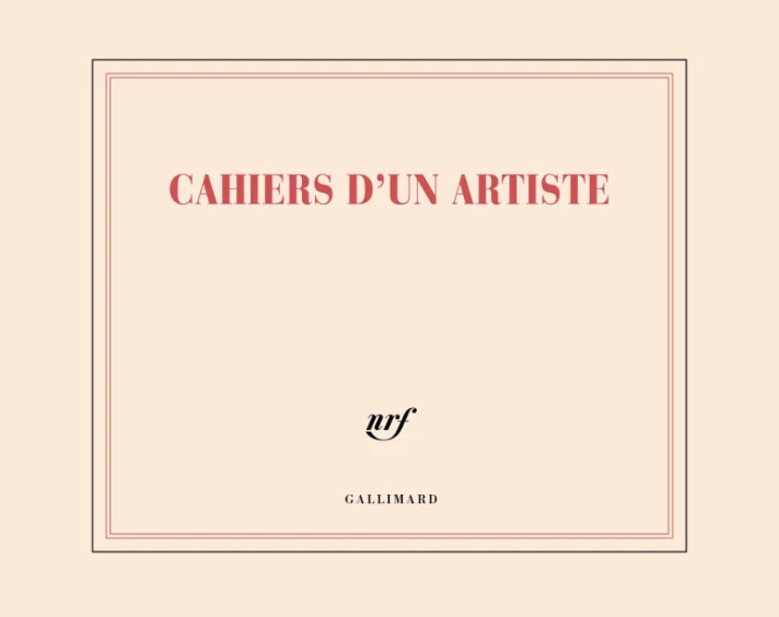 Cahier d'un artiste - Gallimard