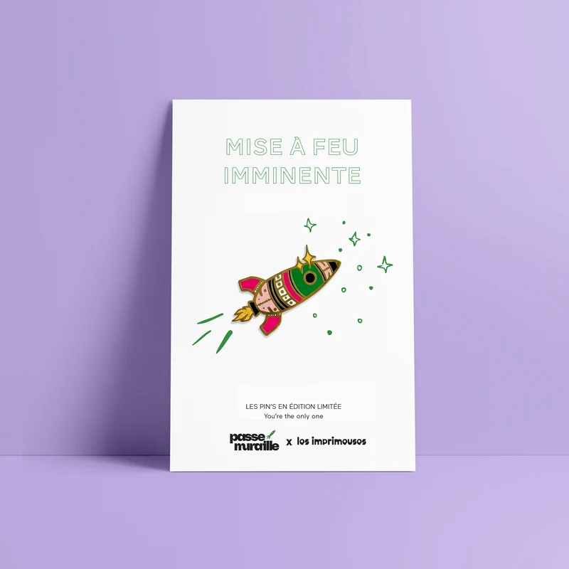 Pin’s Fusée - Mise à feu imminente - Les imprimeuses x Passe Muraille