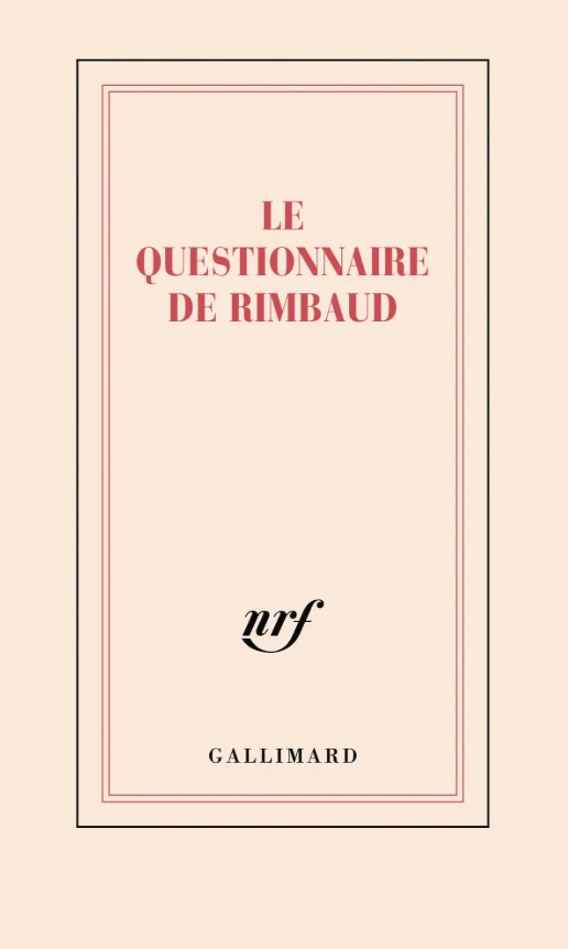 Carnet - Questionnaire de proust, Questionnaire de Rimbaud - Gallimard