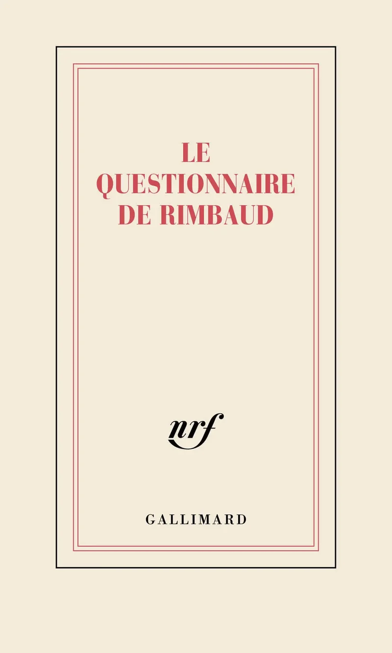 Carnet - Questionnaire de proust, Questionnaire de Rimbaud - Gallimard