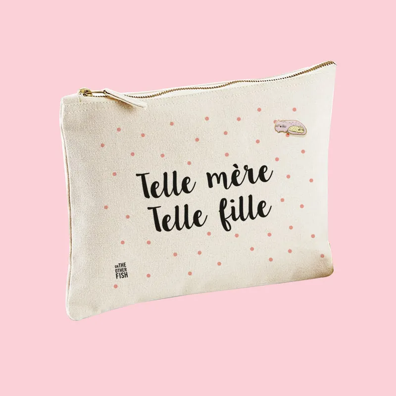 Trousse - Telle mère, telle fille