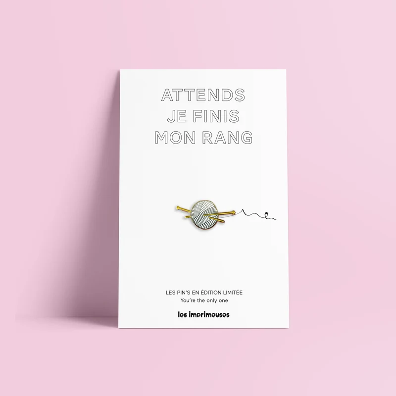 Pin’s Tricot - Attends je finis mon rang