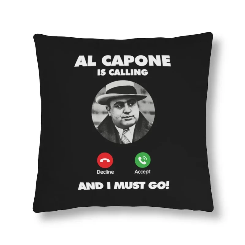 Al Capone is Calling and I Must Go Mobster Waterproof Pillows