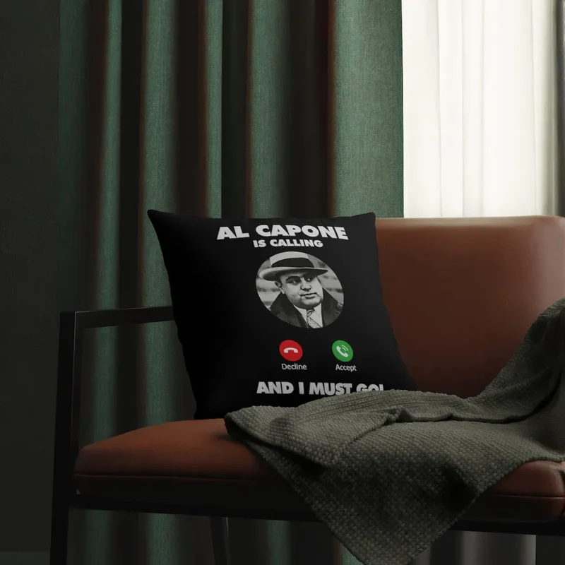 Al Capone is Calling and I Must Go Mobster Waterproof Pillows